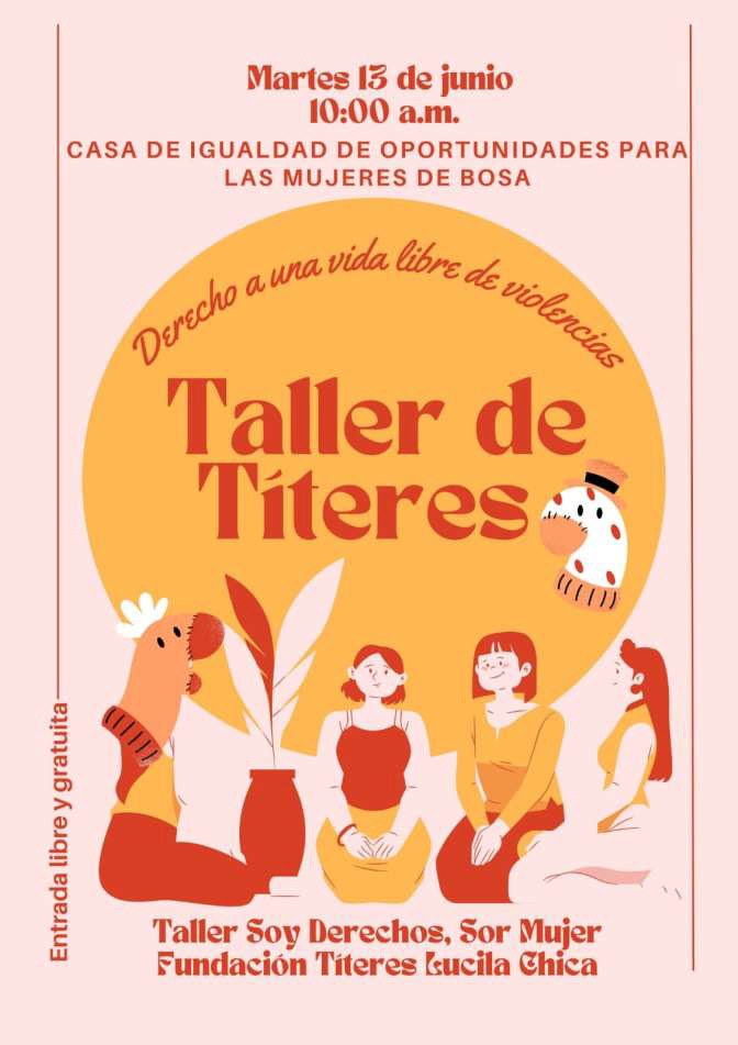 Póster Taller de Títeres Soy Derechos Soy Mujer - Fundación Lucila Chica Bosa